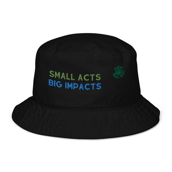 Small Acts Big Impacts Organic Bucket Hat